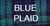 BLUE PLAID